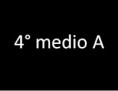 Cuarto medio A